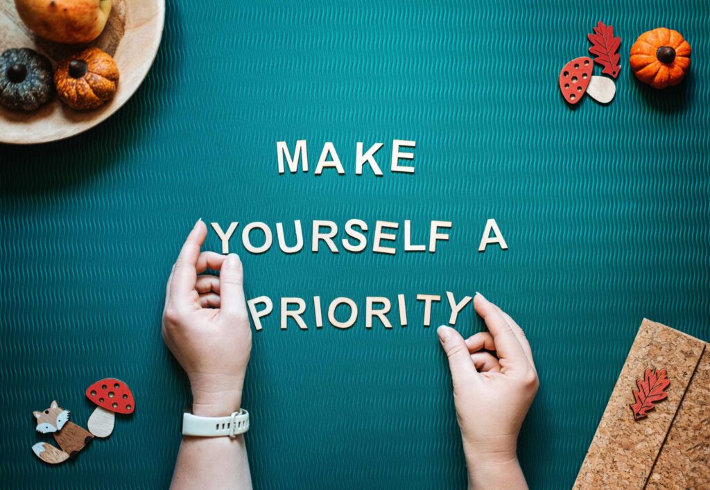 Make Yourself A Priority